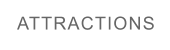 ATTRACTIONS